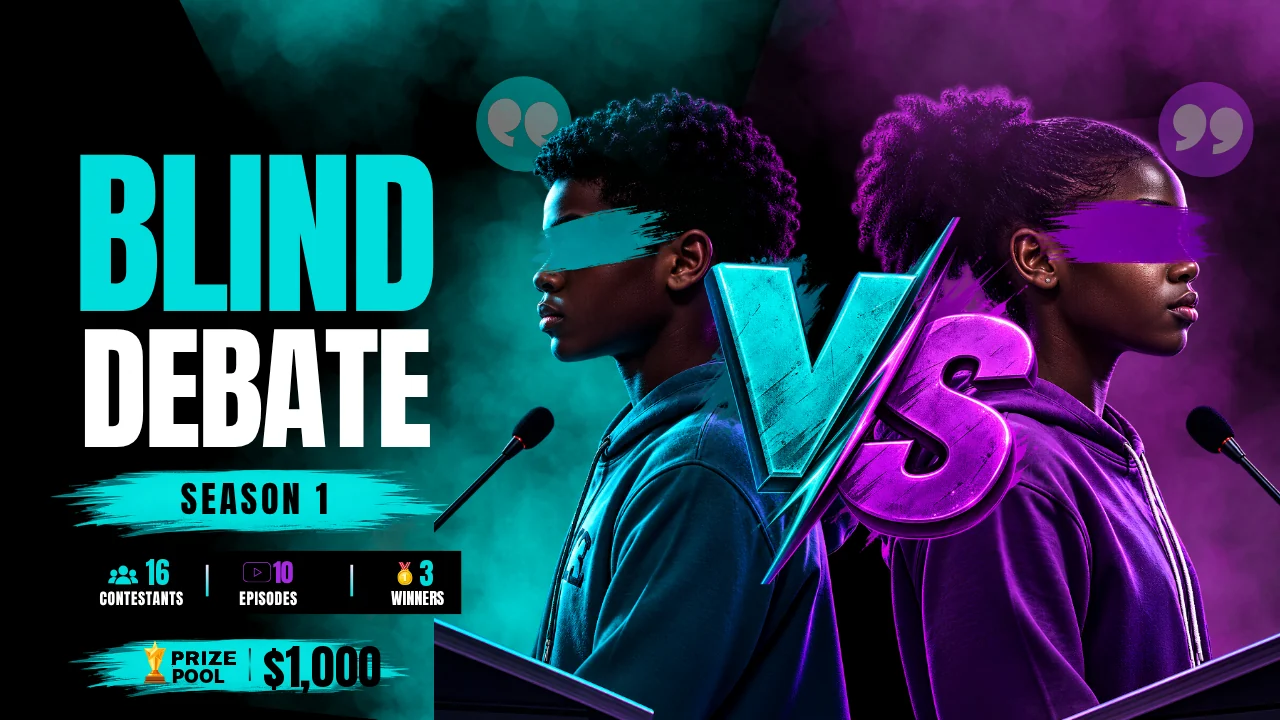 NTK Blind Debate Season 1: two blindfolded contestants face off. 16 contestants, 10 episodes, 3 winners, US$1,000 prize pool